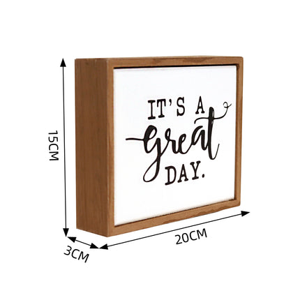 Rectangular wooden decoration featuring a white center and wooden border, printed with a heartfelt quote. A versatile home decor piece and thoughtful gift for any occasion, perfect for placing on shelves, desks, or mantelpieces. 11
