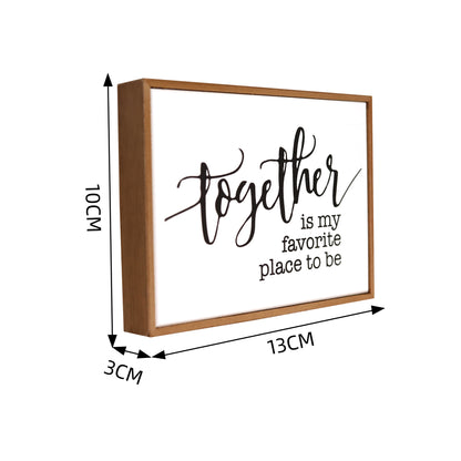 Rectangular wooden decoration featuring a white center and wooden border, printed with a heartfelt quote. A versatile home decor piece and thoughtful gift for any occasion, perfect for placing on shelves, desks, or mantelpieces. 7
