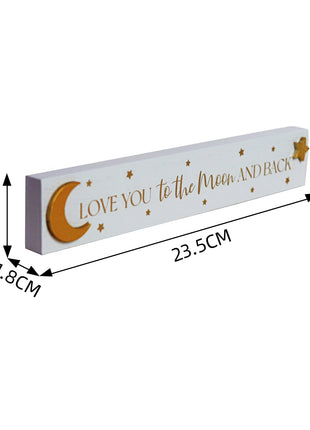 Adorable wooden tabletop decor, room decor, ornament with moon and star accents, featuring the heartwarming phrase 'Love You to the Moon and Back.' Ideal for decorating kids' rooms, nurseries, or as a thoughtful gift for loved ones. 2
